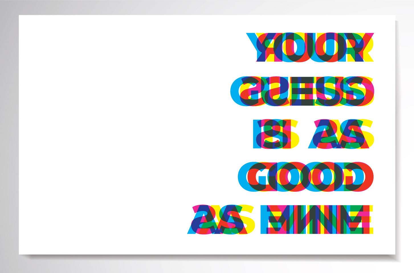 Your Guess Is As Good As Mine